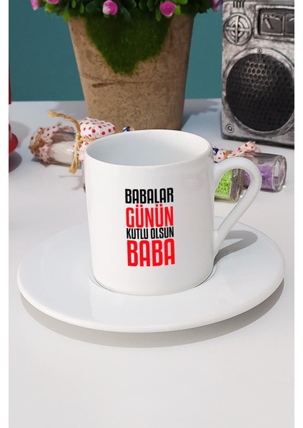 Babalar Günün Kutlu Olsun Baba Türk Kahvesi Fincanı Beyaz ve Kalemlik modelleri