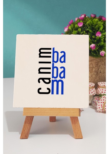 Babaya Hediye Canım Babam Dekoratif Taş Baskı