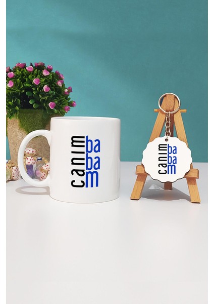 Babaya Hediye Canım Babam Kupa Bardak ve Anahtarlık