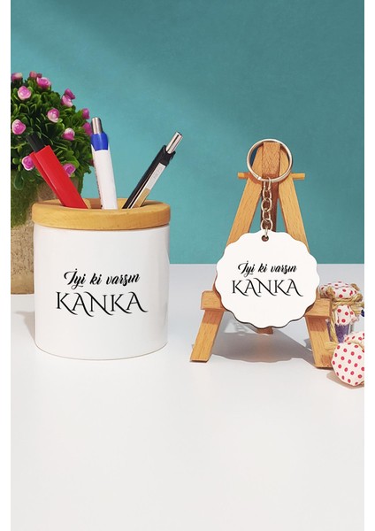 Iyi Ki Varsın Kanka Kankaya Hediye Kalemlik ve Anahtarlık