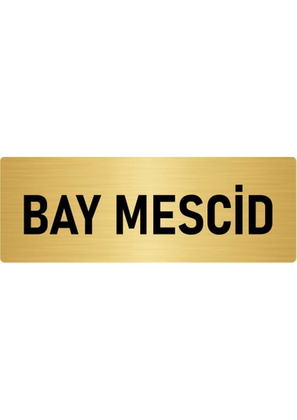 Metal Yönlendirme Levhası, Departman Kapı Isimliği Bay Mescid 10X20 Cm Altın Renk
