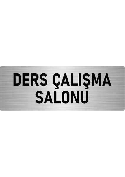 Metal Yönlendirme Levhası, Departman Kapı Isimliği Ders Çalışma S 5X20 Cm Gümüş Renk