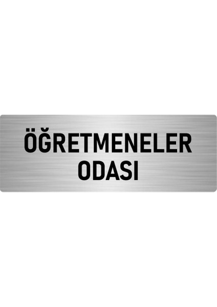 Metal Yönlendirme Levhası, Departman Kapı Isimliği Öğretmenler Odası 5X20 Cm Gümüş Renk