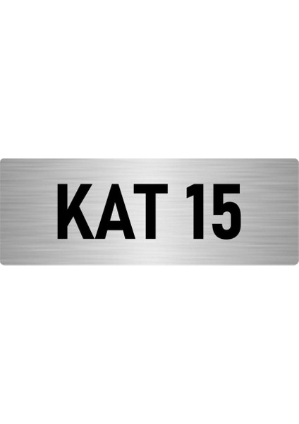 Metal Yönlendirme Levhası, Departman Kapı Isimliği Kat 15 5X20 Cm Gümüş Renk