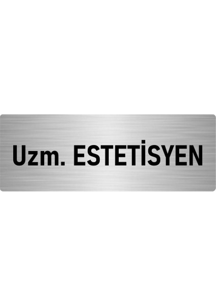 Metal Yönlendirme Levhası, Departman Kapı Isimliği Uzm. Estetisyen 5X20 Cm Gümüş Renk