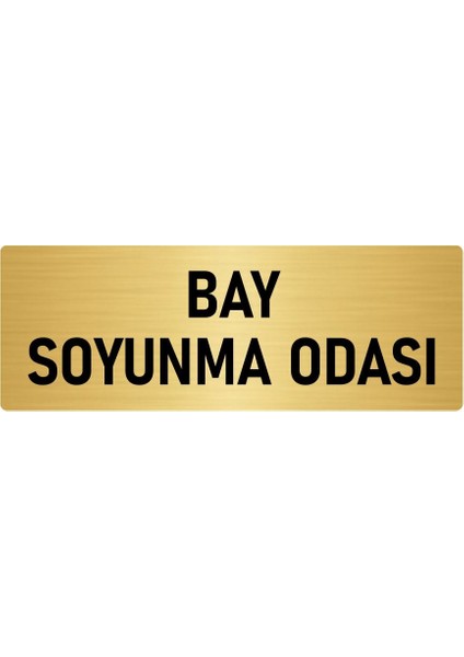 Metal Yönlendirme Levhası, Departman Kapı Isimliği Bay Soyunma Odası 7X20 Cm Altın Renk