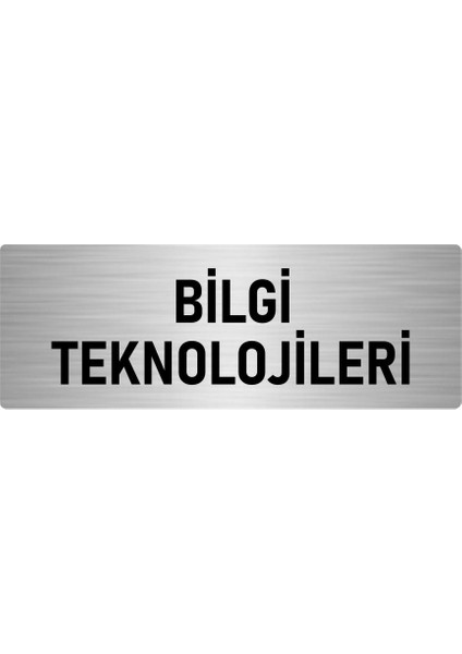 Metal Yönlendirme Levhası, Departman Kapı Isimliği Bilgi Teknolojileri 5X20 Cm Gümüş Renk