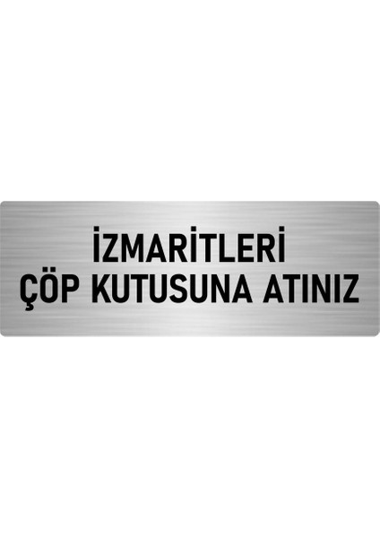 Metal Yönlendirme Levhası, Departman Kapı Isimliği Izmaritleri Çöp 10X20 Cm Gümüş Renk