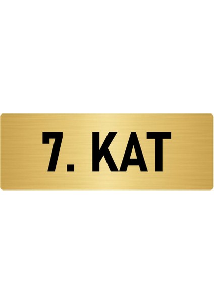 Metal Yönlendirme Levhası, Departman Kapı Isimliği 7. Kat 7X20 Cm Altın Renk