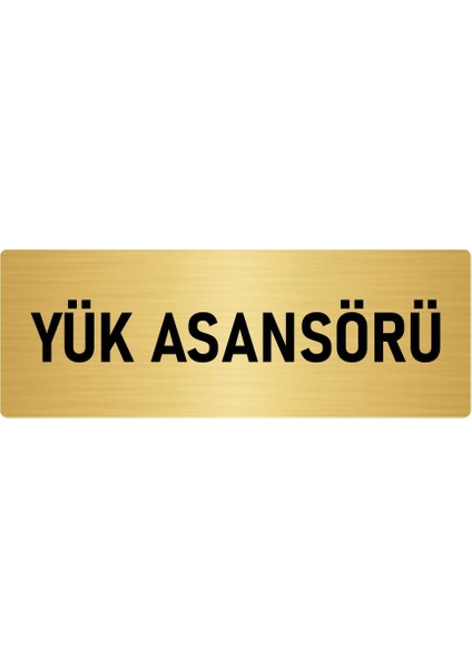 Metal Yönlendirme Levhası, Departman Kapı Isimliği Yük Asansörü 7X20 Cm Altın Renk