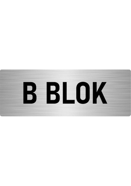 Metal Yönlendirme Levhası, Departman Kapı Isimliği B Blok 10X20 Cm Gümüş Renk