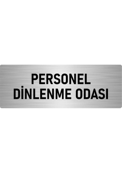 Metal Yönlendirme Levhası, Departman Kapı Isimliği Personel Dinlenme Odası 10X20 Cm Gümüş Renk