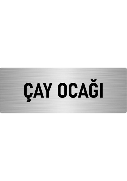 Metal Yönlendirme Levhası, Departman Kapı Isimliği Çay Ocağı 5X20 Cm Gümüş Renk