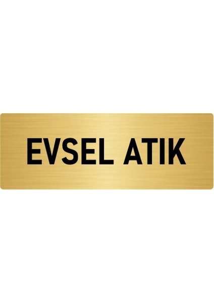 Metal Yönlendirme Levhası, Departman Kapı Isimliği Evsel Atık 5X20 Cm Altın Renk