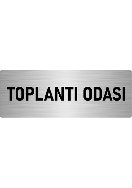 Metal Yönlendirme Levhası, Departman Kapı Isimliği Toplantı Odası 5X20 Cm Gümüş Renk