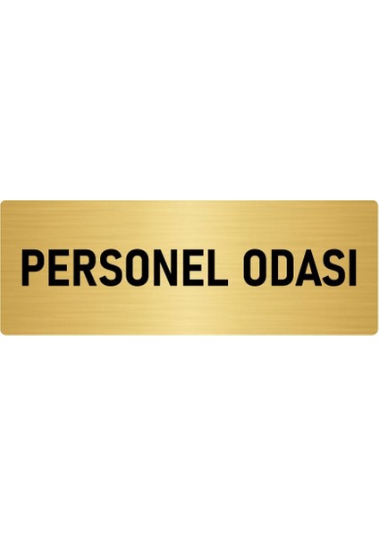 Metal Yönlendirme Levhası, Departman Kapı Isimliği Personel Odası 10X20 Cm Altın Renk