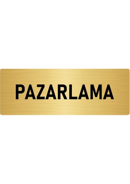 Metal Yönlendirme Levhası, Departman Kapı Isimliği Pazarlama 10X20 Cm Altın Renk