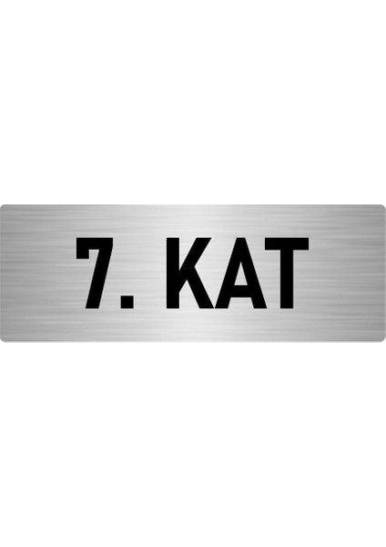 Metal Yönlendirme Levhası, Departman Kapı Isimliği 7. Kat 10X20 Cm Gümüş Renk