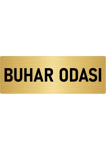 Metal Yönlendirme Levhası, Departman Kapı Isimliği Buhar Odası 7X20 Cm Altın Renk