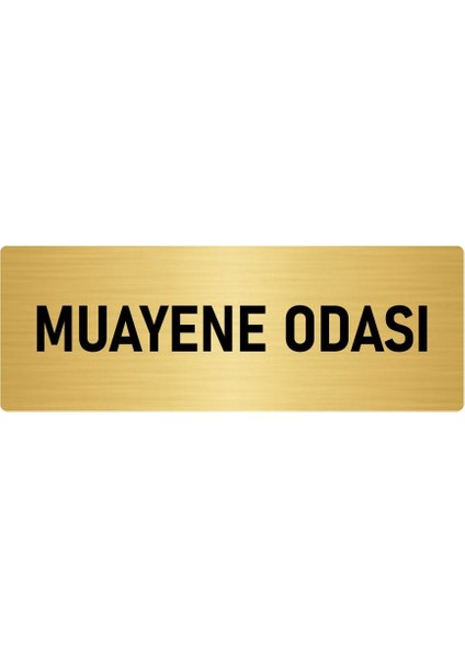 Metal Yönlendirme Levhası, Departman Kapı Isimliği Muayene Odası 10X20 Cm Altın Renk