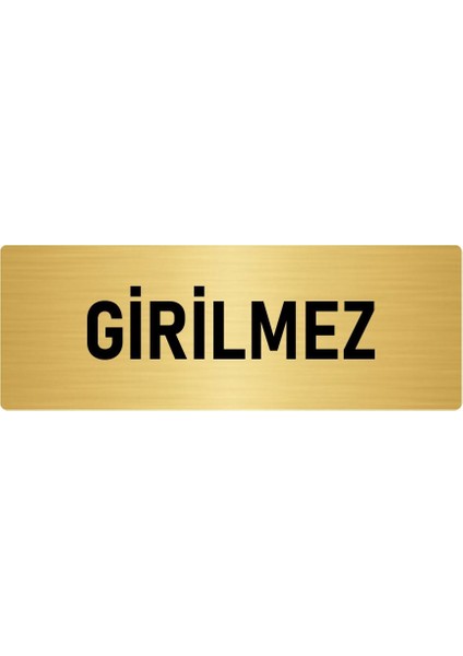 Metal Yönlendirme Levhası, Departman Kapı Isimliği Girilmez 10X20 Cm Altın Renk