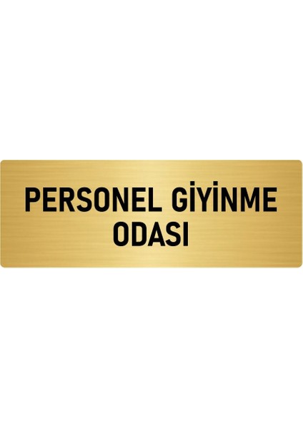 Metal Yönlendirme Levhası, Departman Kapı Isimliği Personel Giyinme Odası 7X20 Cm Altın Renk