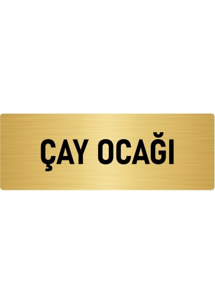 Metal Yönlendirme Levhası, Departman Kapı Isimliği Çay Ocağı 10X20 Cm Altın Renk