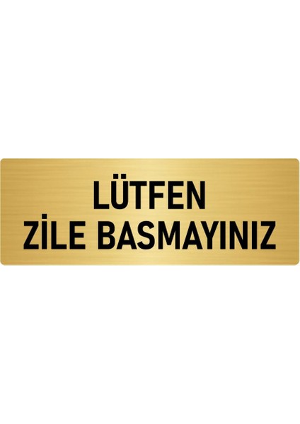 Metal Yönlendirme Levhası, Departman Kapı Isimliği Lütfen Zile Basmayınız 10X20 Cm Altın Renk