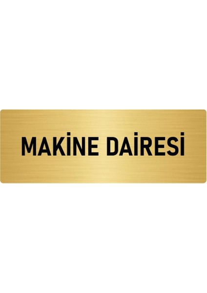 Metal Yönlendirme Levhası, Departman Kapı Isimliği Makine Dairesi 5X20 Cm Altın Renk