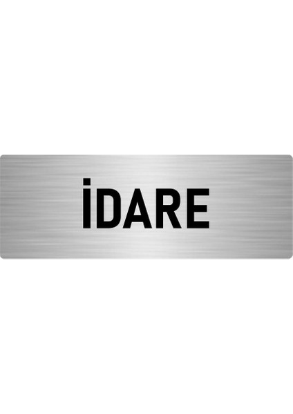 Metal Yönlendirme Levhası, Departman Kapı Isimliği Idare 10X20 Cm Gümüş Renk