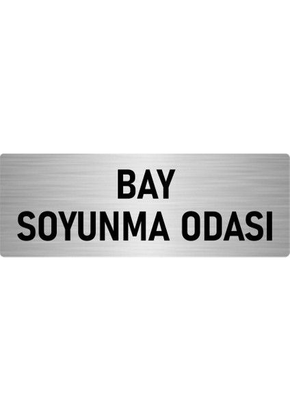 Metal Yönlendirme Levhası, Departman Kapı Isimliği Bay Soyunma Odası 10X20 Cm Gümüş Renk