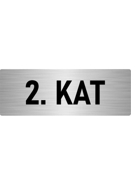 Metal Yönlendirme Levhası, Departman Kapı Isimliği 2. Kat 7X20 Cm Gümüş Renk
