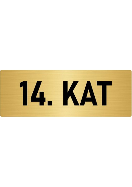 Metal Yönlendirme Levhası, Departman Kapı Isimliği 14. Kat 7X20 Cm Altın Renk