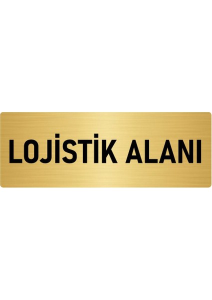 Metal Yönlendirme Levhası, Departman Kapı Isimliği Lojistik Alanı 5X20 Cm Altın Renk