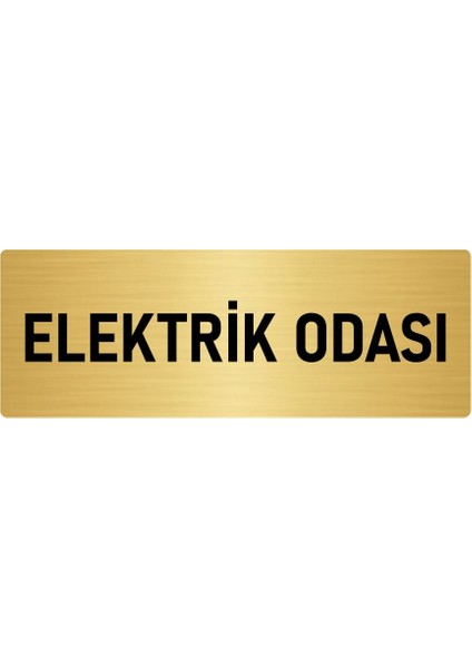 Metal Yönlendirme Levhası, Departman Kapı Isimliği Elektrik Odası 7X20 Cm Altın Renk