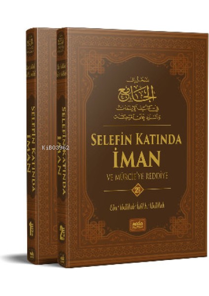 Selefin Katında Iman ve Mürcie'ye Reddiye (2 Cilt Takım) (Ciltli)
