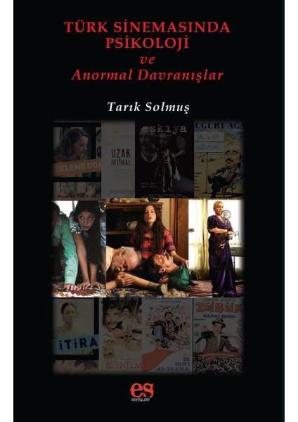 Es Yayınları Türk Sinemasında Psikoloji ve Anormal Davranışlar 9756055664428