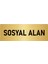 Metal Yönlendirme Levhası, Departman Kapı Isimliği Sosyal Alan 5X20 Cm Altın Renk 1