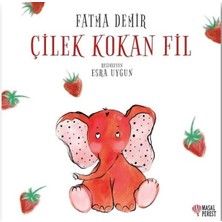 Masalperest Çilek Kokan Fil Fatma Demir 9786257032186