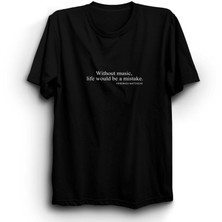 The Fame Box Nietzsche And Music, Müziksiz Hayat Hata Olurdu Tişört
