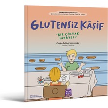 Glutensiz Kâşif "Bir Çölyak Hikâyesi" - Çağla Tuğba Selveroğlu