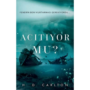 Acıtıyor Mu? - H. D. Carlton