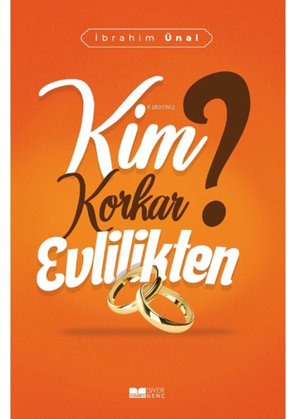 Kim Korkar Evlilikten? - İbrahim Ünal