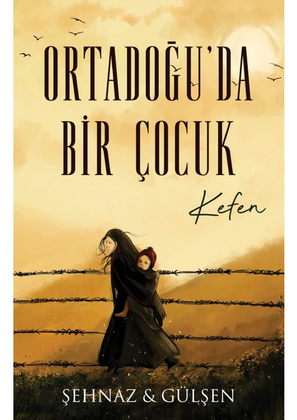 Ortadoğu’da Bir Çocuk - Kefen