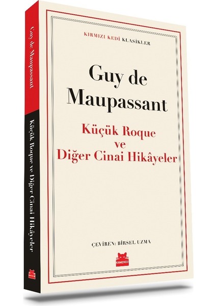 Küçük Roque ve Diğer Cinai Hikâyeler - Guy De Maupassant