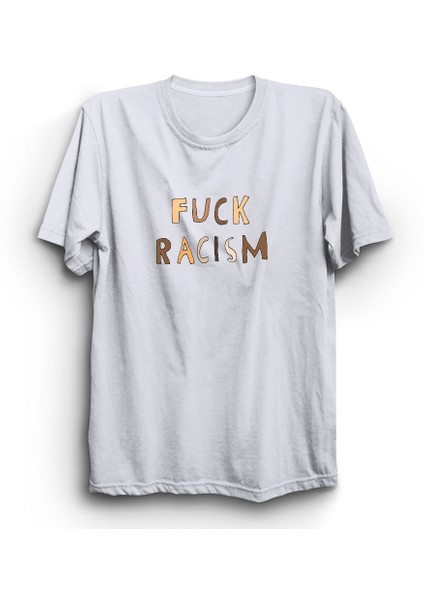 F*ck Racism Tişört