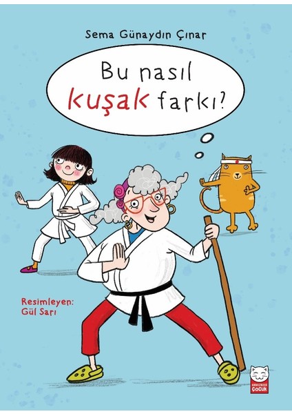 Bu Nasıl Kuşak Farkı? - Sema Günaydın Çınar