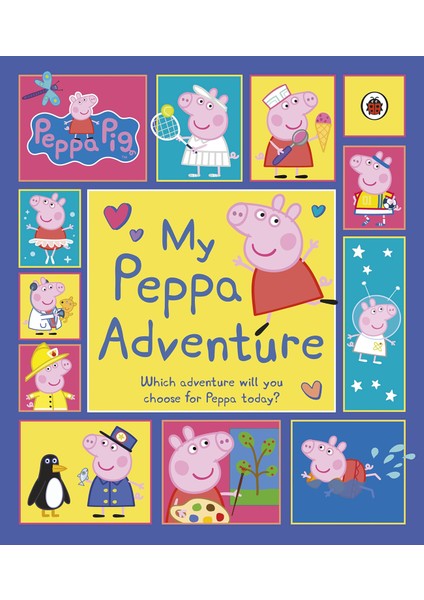 Peppa Pig: My Peppa Adventure (Ciltli)