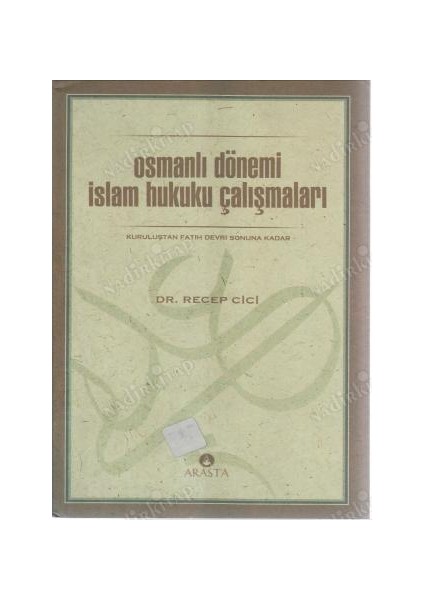 Osmanlı Dönemi Islam Hukuku Çalışmaları - Recep Cici