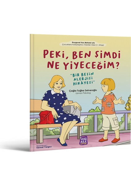 Peki, Ben Şimdi Ben Ne Yiyeceğim "Bir Besin Alerjisi Hikâyesi" - Çağla Tuğba Selveroğlu